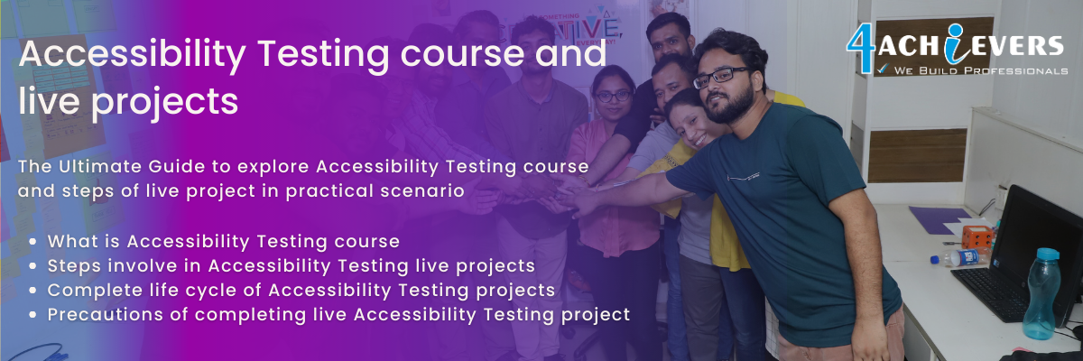 Accessibility Testing course and live projects