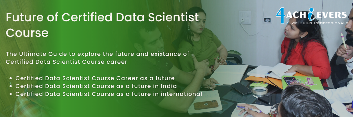 Future of Certified Data Scientist Course