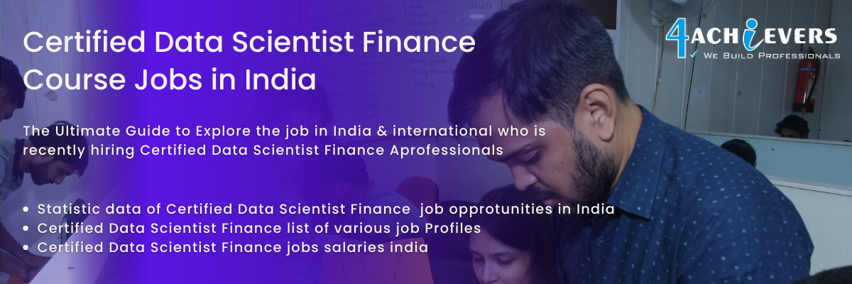 Certified Data Scientist Finance Course Jobs in India