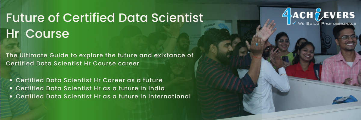 Future of Certified Data Scientist Hr Course