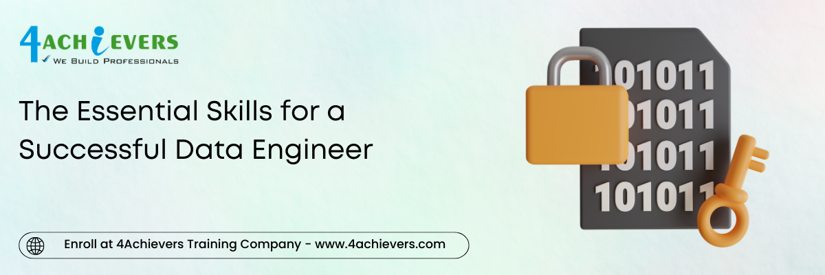 The Essential Skills for a Successful Data Engineer