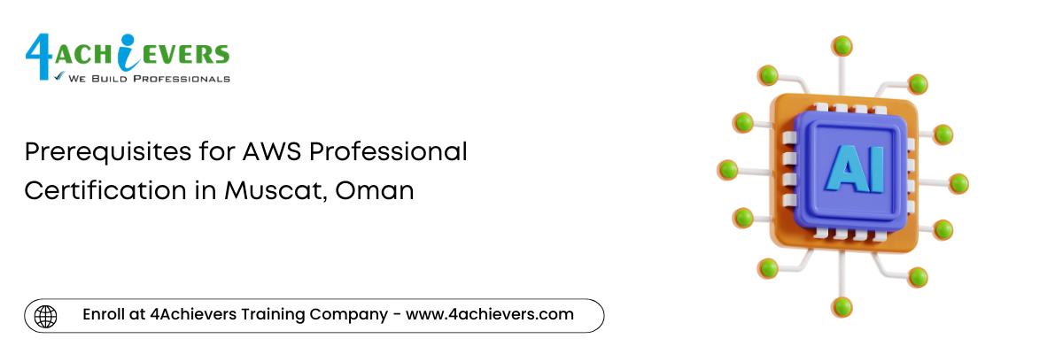 Prerequisites for AWS Professional Certification in the Muscat, Oman