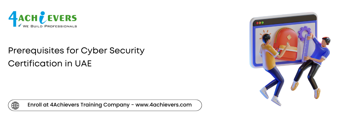Prerequisites for Cyber Security Certification in the UAE