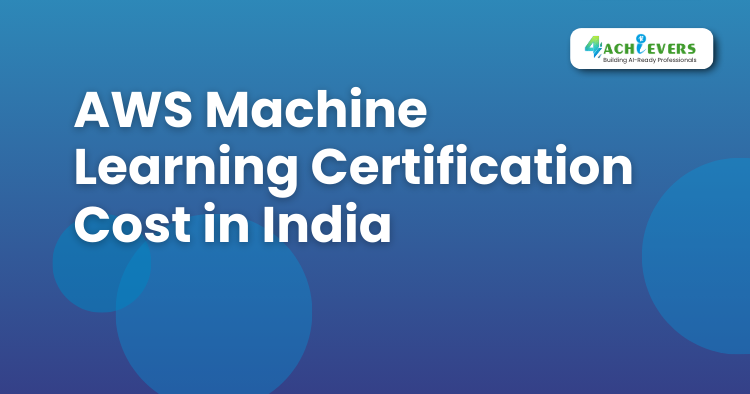 AWS Machine Learning Certification Cost in India - AWS Training in India Tutorial