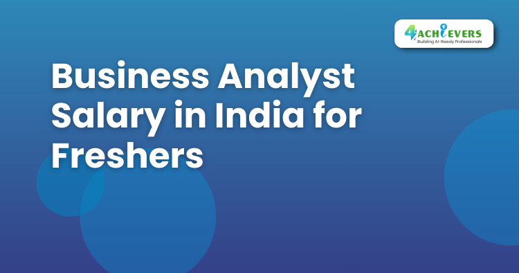 Business Analyst Salary in India for Freshers - Business Analyst Course in Delhi Tutorial