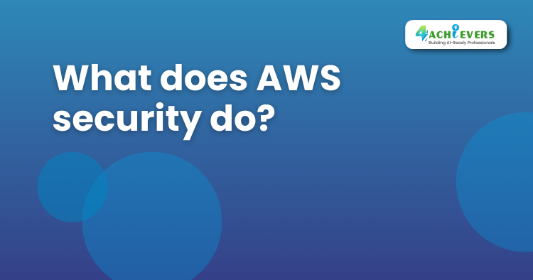 What does AWS security do? - AWS Certification Training in Dehradun Tutorial
