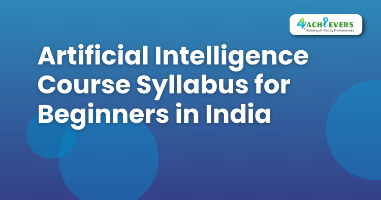 Artificial Intelligence Course Syllabus for Beginners in India - Artificial Intelligence Tutorial