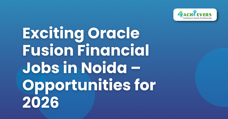 Exciting Oracle Fusion Financial Jobs in Noida – Opportunities for 2025 -  Tutorial