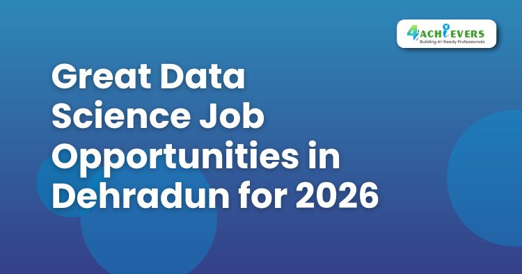Great Data Science Job Opportunities in Dehradun for 2025 -  Tutorial