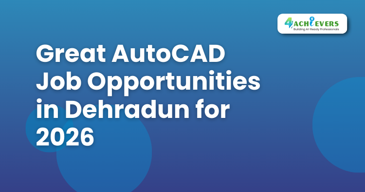 Great AutoCAD Job Opportunities in Dehradun for 2025 -  Tutorial