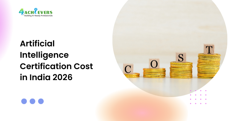 Artificial Intelligence Certification Cost in India 2026 - Artificial Intelligence certification cost in India Tutorial