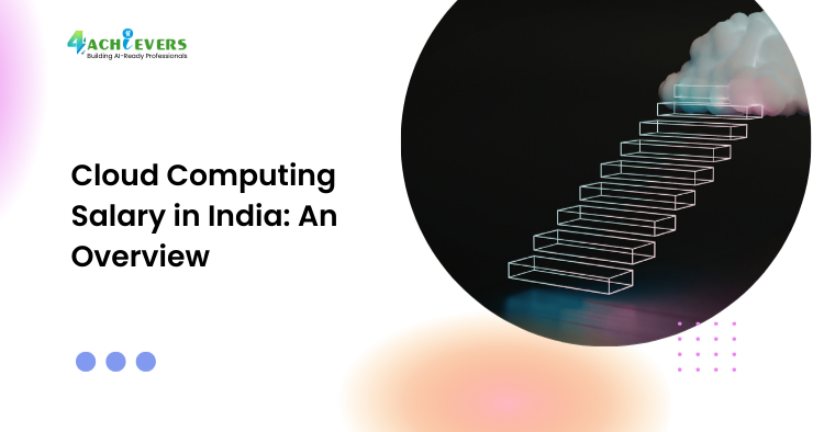 Cloud Computing Salary in India: An Overview - cloud computing salary in India Tutorial