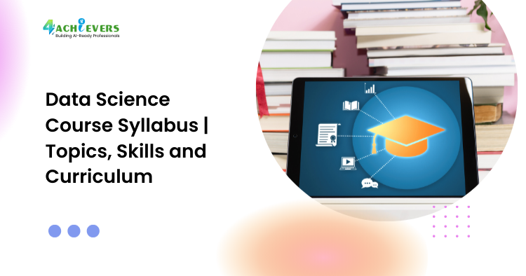 Data Science Course Syllabus | Topics, Skills and Curriculum - data science course syllabus India Tutorial