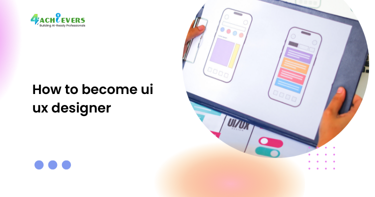 How to become ui ux designer - how to become a ui ux designer Tutorial