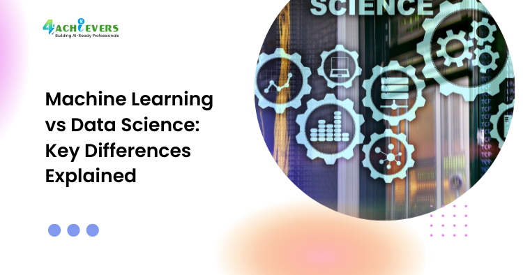 Machine Learning vs Data Science: Key Differences Explained - Machine Learning vs Data Science explained Tutorial