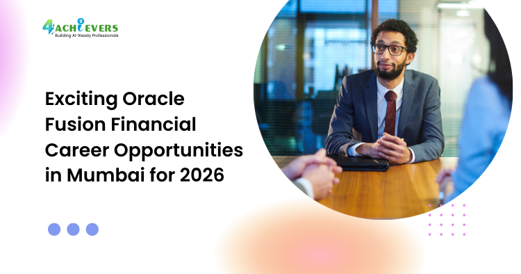 Exciting Oracle Fusion Financial Career Opportunities in Mumbai for 2026 - Oracle Fusion Financial career Mumbai Tutorial