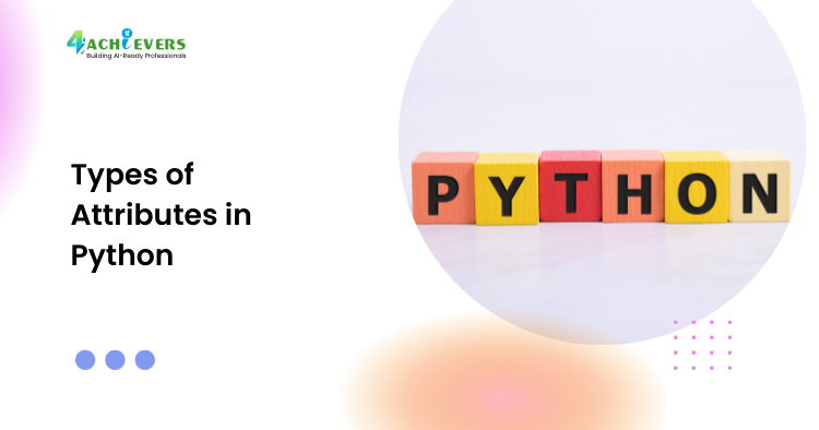 Types of Attributes in Python - types of attributes in Python Tutorial