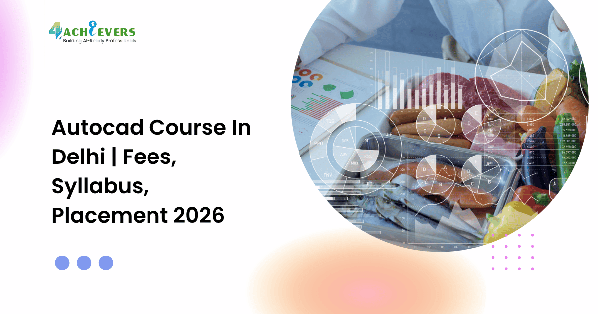 Autocad Course In Delhi | Fees, Syllabus, Placement 2026
