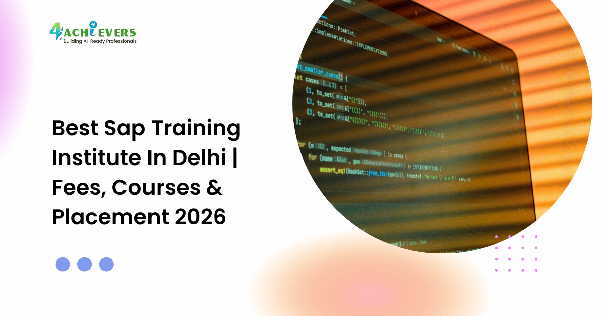 Best Sap Training Institute In Delhi | Fees, Courses & Placement 2026