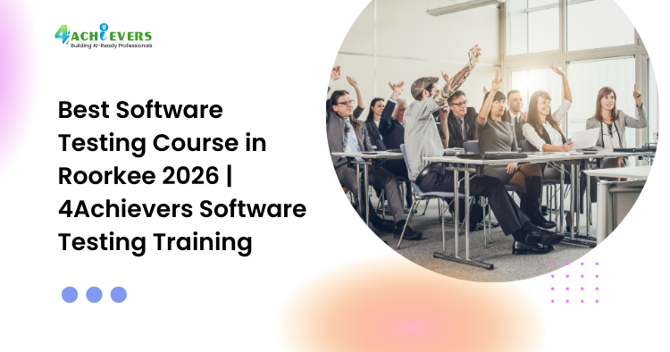 Best Software Testing Course in Roorkee 2026 with Placement