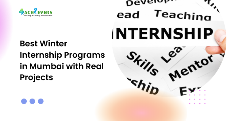 Best Winter Internship Programs in Mumbai with Real Projects