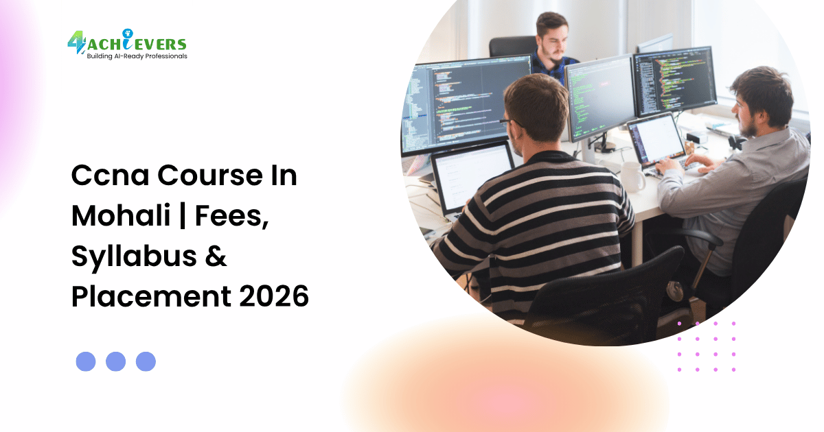 Ccna Course In Mohali | Fees, Syllabus & Placement 2026