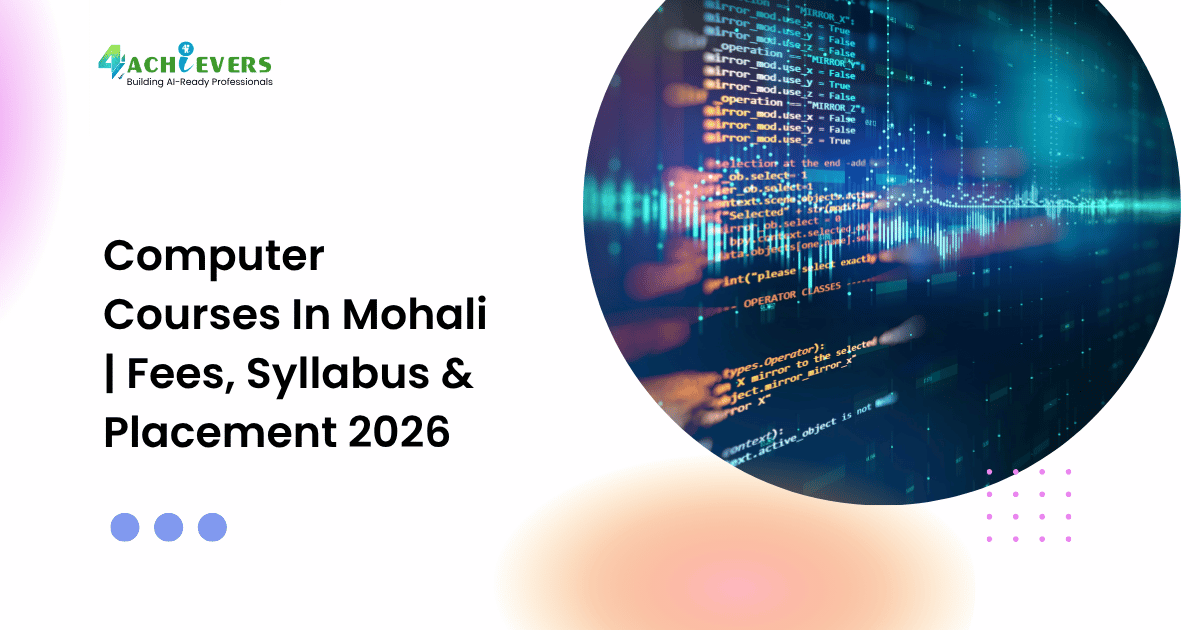 Computer Courses In Mohali | Fees, Syllabus & Placement 2026