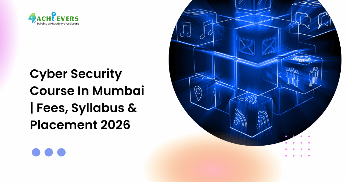 Cyber Security Course In Mumbai | Fees, Syllabus & Placement 2026