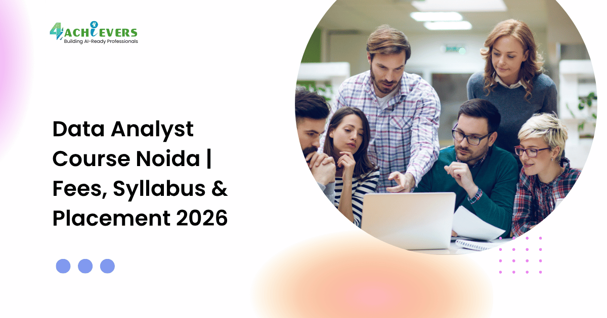 Data Analyst Course Noida | Fees, Syllabus & Placement 2026