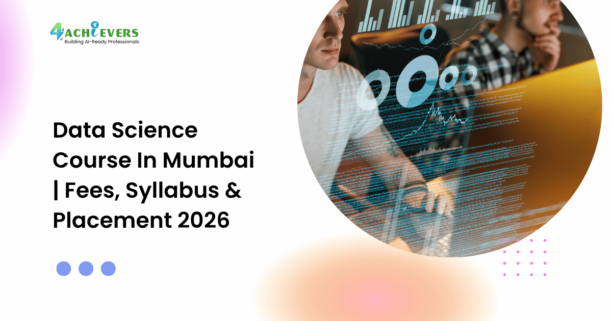 Data Science Course In Mumbai | Fees, Syllabus & Placement 2026