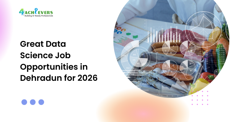 Great Data Science Job Opportunities in Dehradun for 2026
