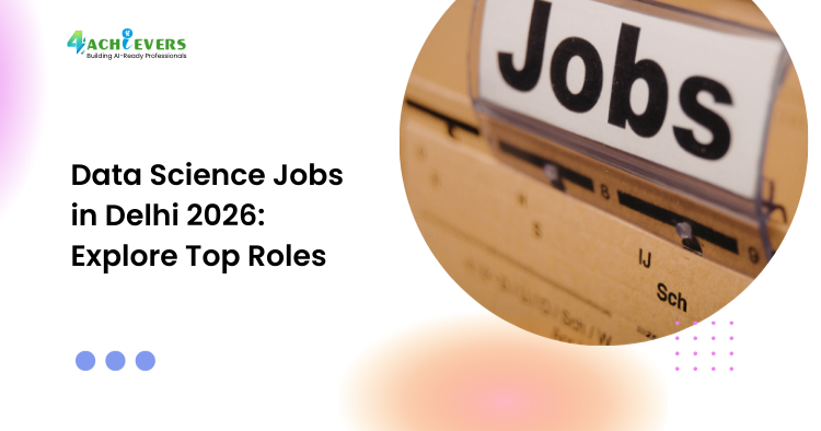 Data Science Jobs in Delhi 2026: Explore Top Roles