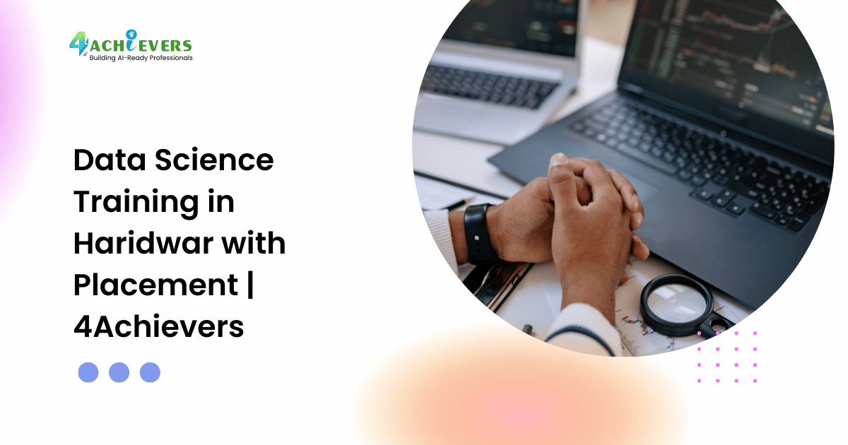 Data Science Training in Haridwar with Placement | 4Achievers