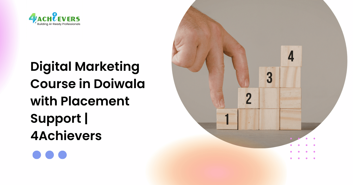 Digital Marketing Course in Doiwala with Placement Support | 4Achievers