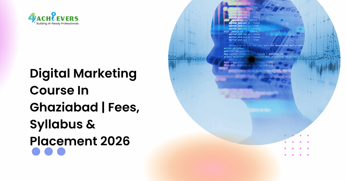 Digital Marketing Course In Ghaziabad | Fees, Syllabus & Placement 2026
