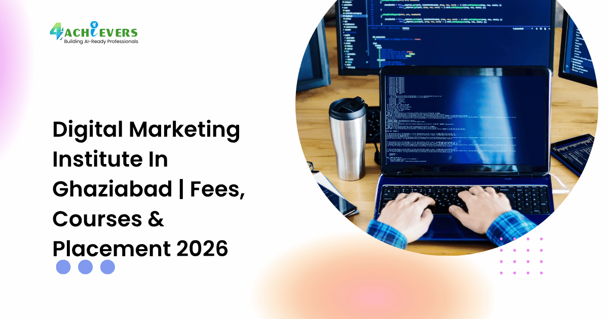 Digital Marketing Institute In Ghaziabad | Fees, Courses & Placement 2026