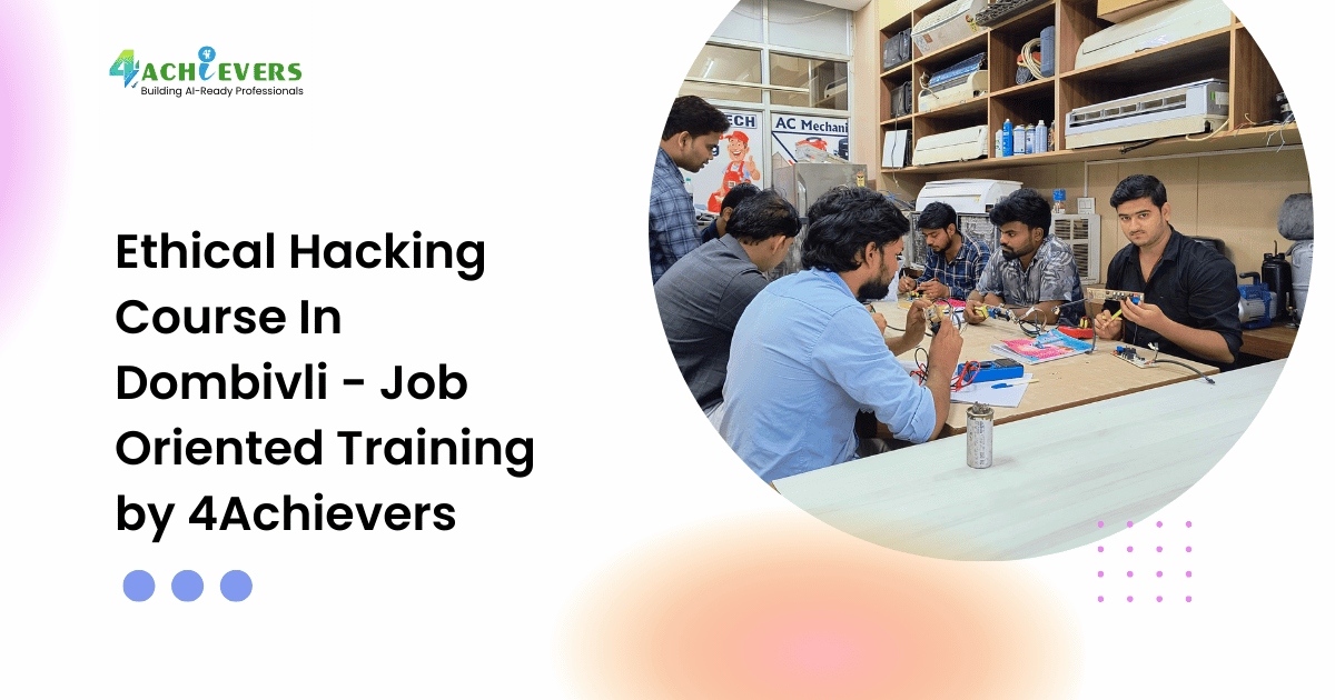 Ethical Hacking Course In Dombivli - Job Oriented Training by 4Achievers