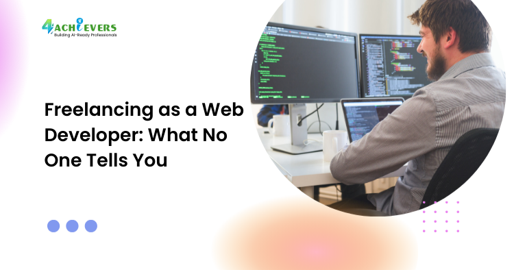Freelancing as a Web Developer: What No One Tells You