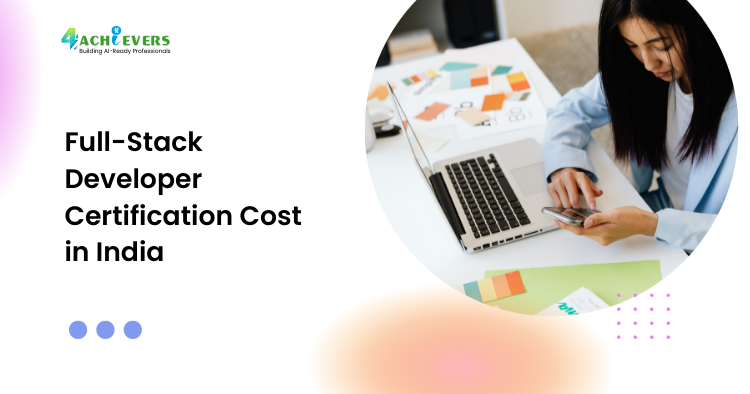 Full-Stack Developer Certification Cost in India