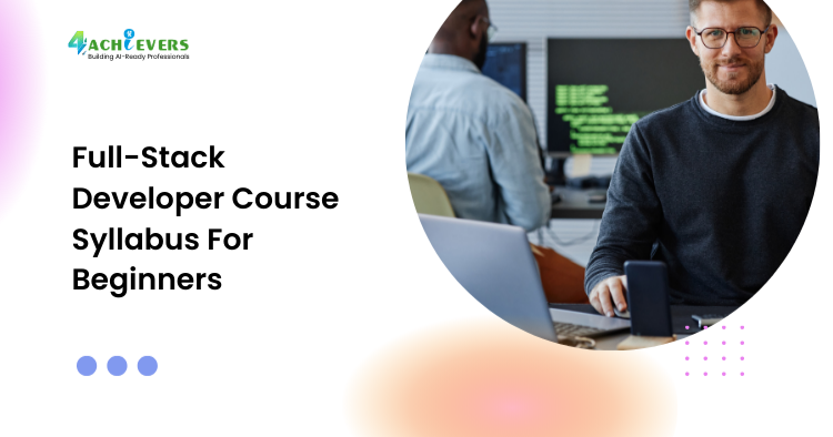 Full-Stack Developer Course Syllabus For Beginners
