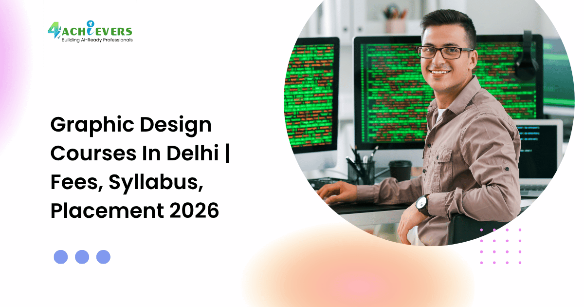 Graphic Design Courses In Delhi | Fees, Syllabus, Placement 2026
