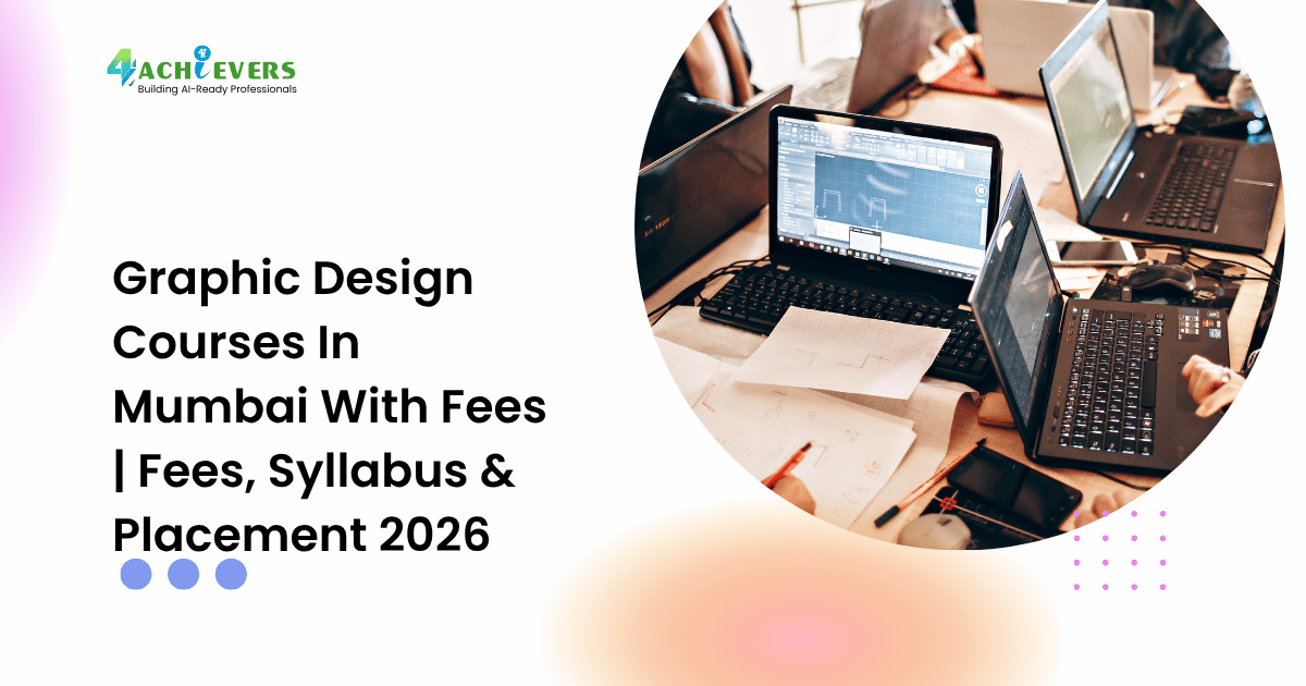 Graphic Design Courses In Mumbai With Fees | Fees, Syllabus & Placement 2026