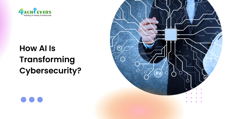 How AI Is Transforming Cybersecurity?