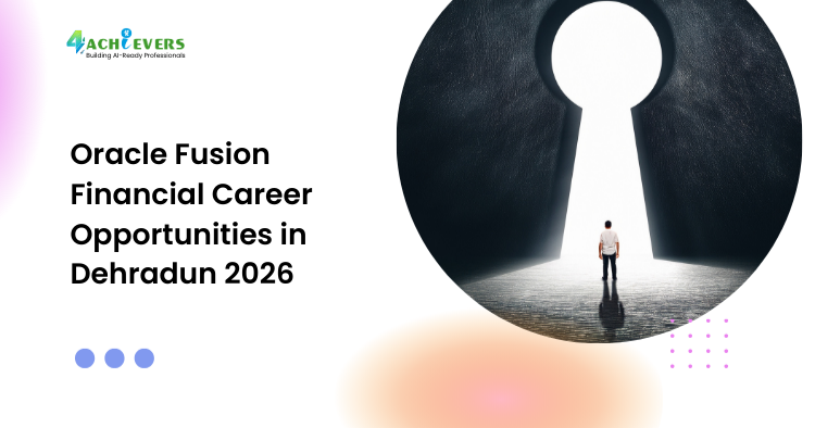 Oracle Fusion Financial Career Opportunities in Dehradun 2026