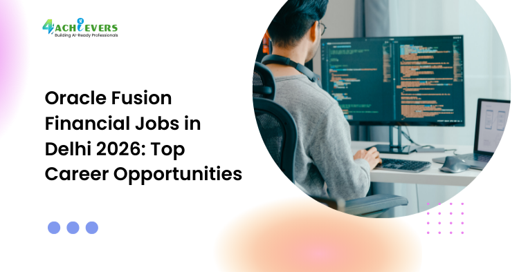 Oracle Fusion Financial Jobs in Delhi 2026: Top Career Opportunities