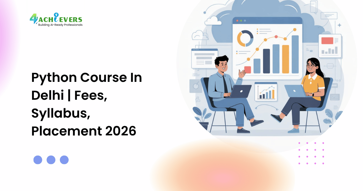 Python Course In Delhi | Fees, Syllabus, Placement 2026