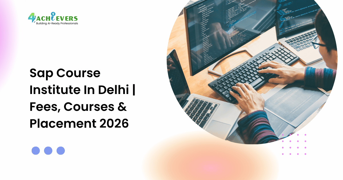 Sap Course Institute In Delhi | Fees, Courses & Placement 2026