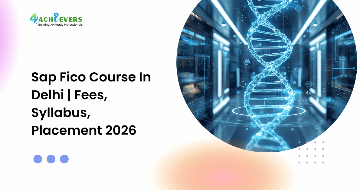 Sap Fico Course In Delhi | Fees, Syllabus, Placement 2026