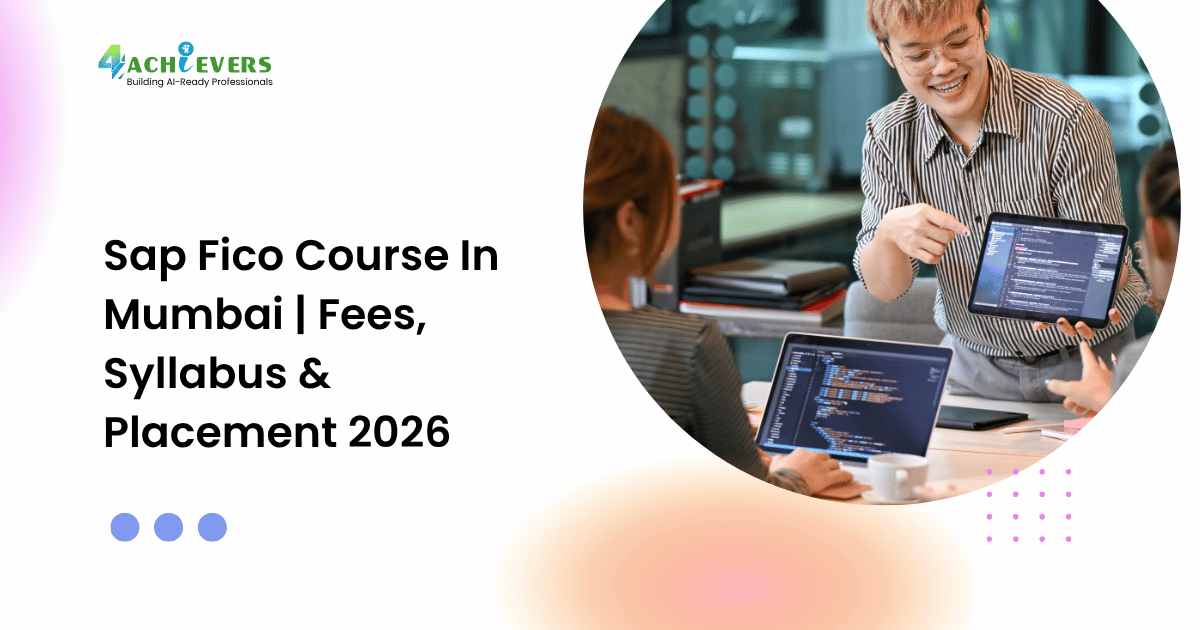 Sap Fico Course In Mumbai | Fees, Syllabus & Placement 2026