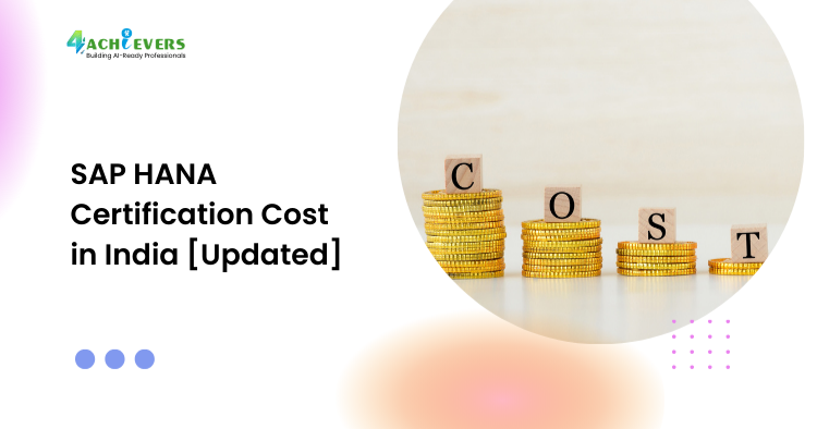 SAP HANA Certification Cost in India [Updated]